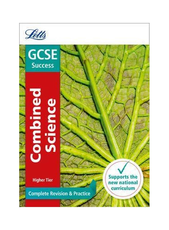 Letts GCSE Success: Combined Science Higher Complete Revision And Practice paperback english - 1-Sep-16