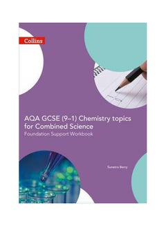 كتاب AQA للشهادة العامة للتعليم الثانوي (9-1) في موضوعات الكيمياء للعلوم المجمعة paperback english - 24-Aug-16 