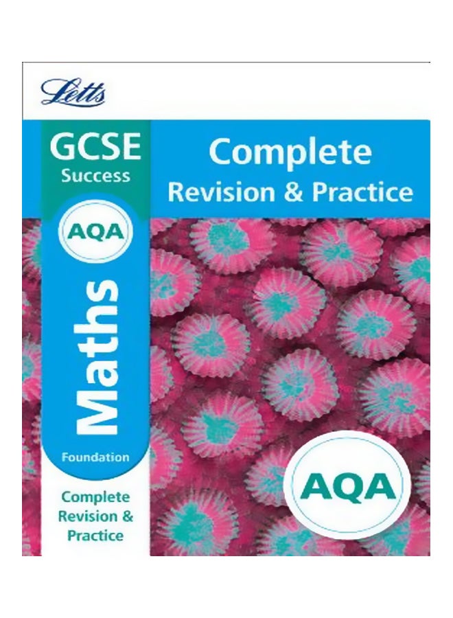 AQA GCSE: Maths Foundation Complete Revision And Practice paperback english - 01.09.2017
