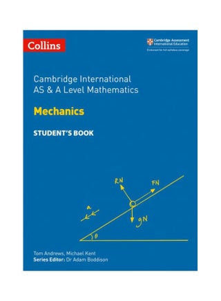 Cambridge International AS And A Level Mathematics: Mechanics Paperback English by Michael Kent - 43252 - v1553305363/N22523615A_1