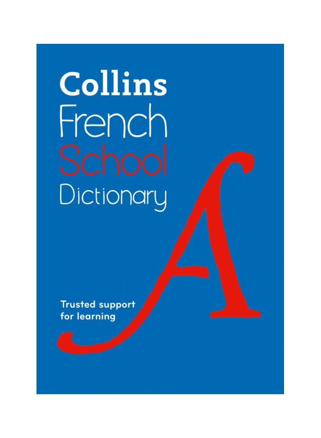 Collins French School Dictionary : Trusted Support For Learning Paperback English - 43313 