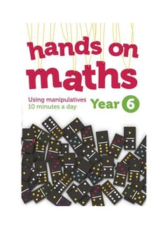 Year 6 Hands-On Maths: Using Manipulatives 10 Minutes a Day Paperback English - 43327