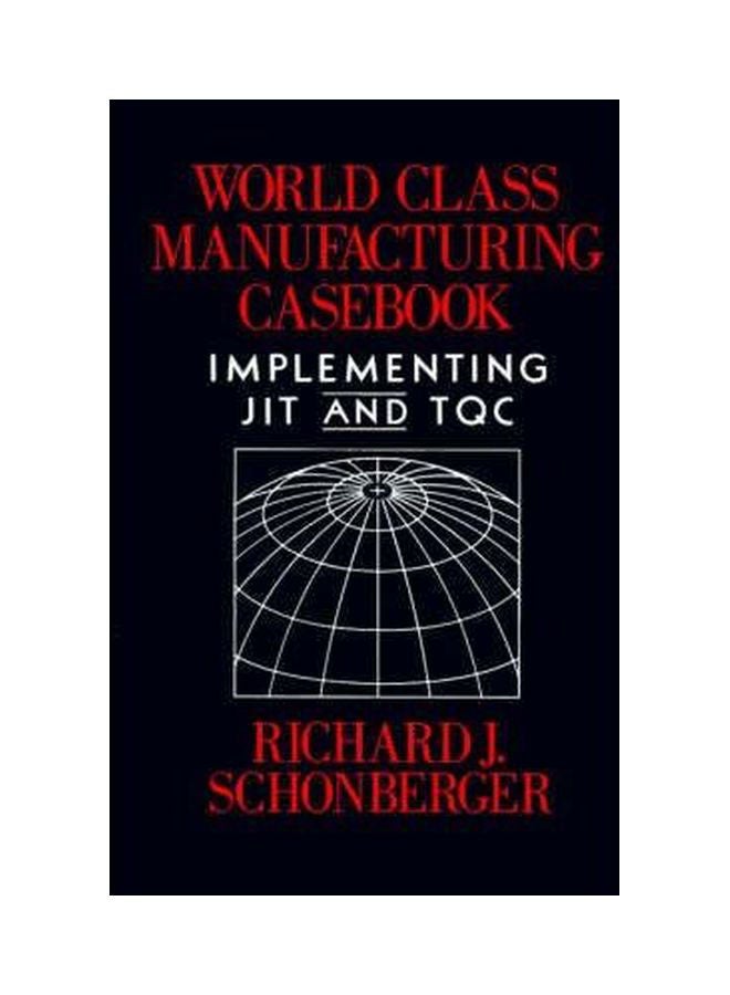 World Class Manufacturing Casebook: Implementing JIT And TQC paperback english - 34961 