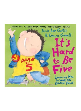 It's Hard To Be Five: Learning How To Work My Control Panel Hardcover English by Jamie Lee Curtis - 39294 - v1553305548/N22525637A_1