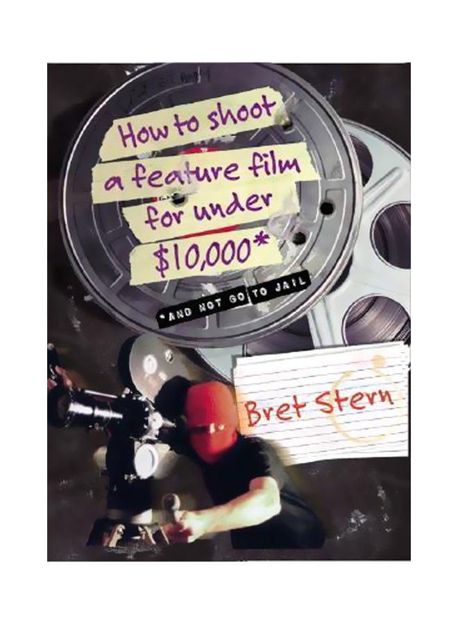 كيفية تصوير فيلم روائي بميزانية أقل من 10 ألاف دولار paperback english