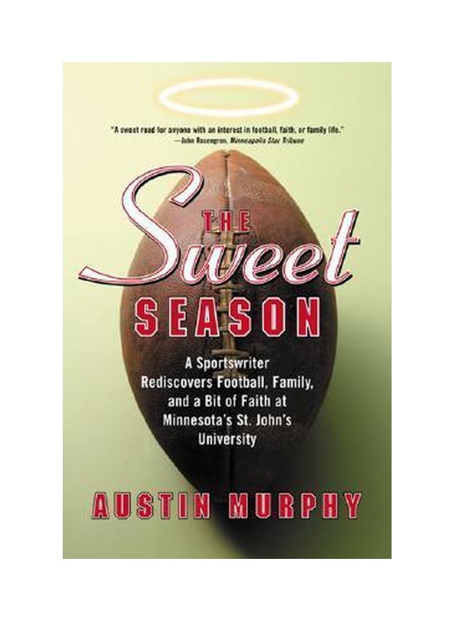 The Sweet Season: A Sportswriter Rediscovers Football, Family, And A Bit Of Faith At Minnesota's St. John's University paperback english 
