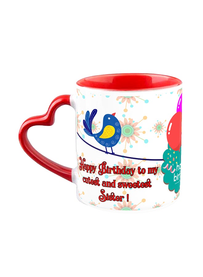White And Red Heart Handle Ceramic Coffee Mug With Happy Birthday To Cutest Sister