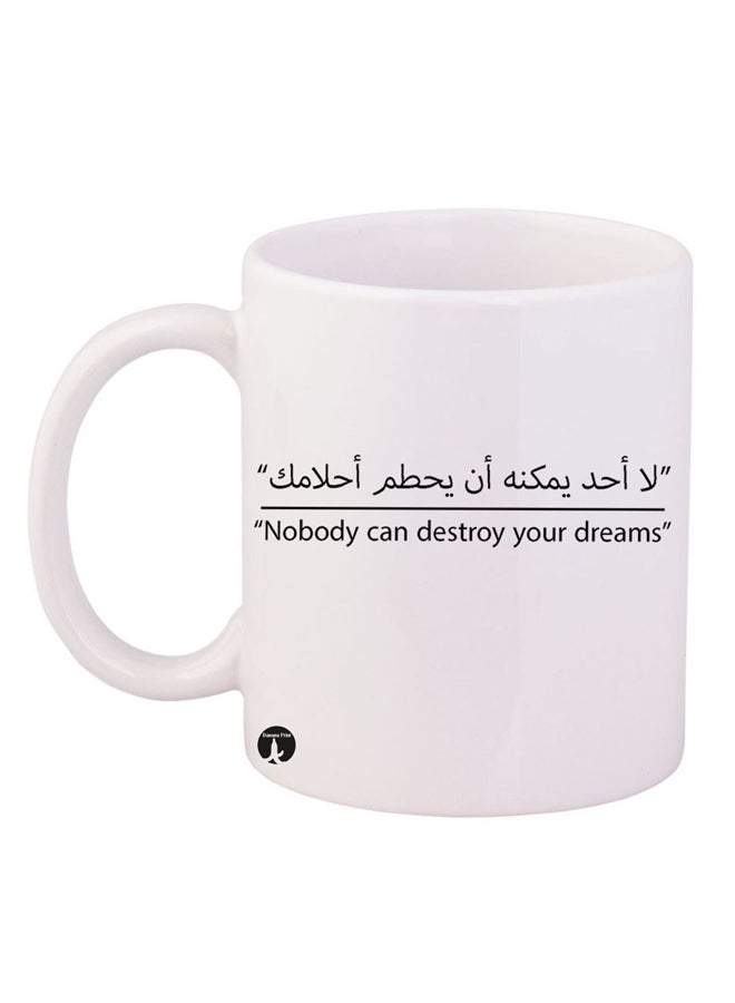 BP Nobody Can Destroy Your Dreams Design Mug White/Black 