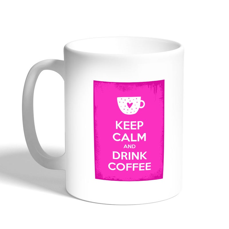 Keep Calm And Drink Tea Printed Coffee Mug, White 11 Ounce