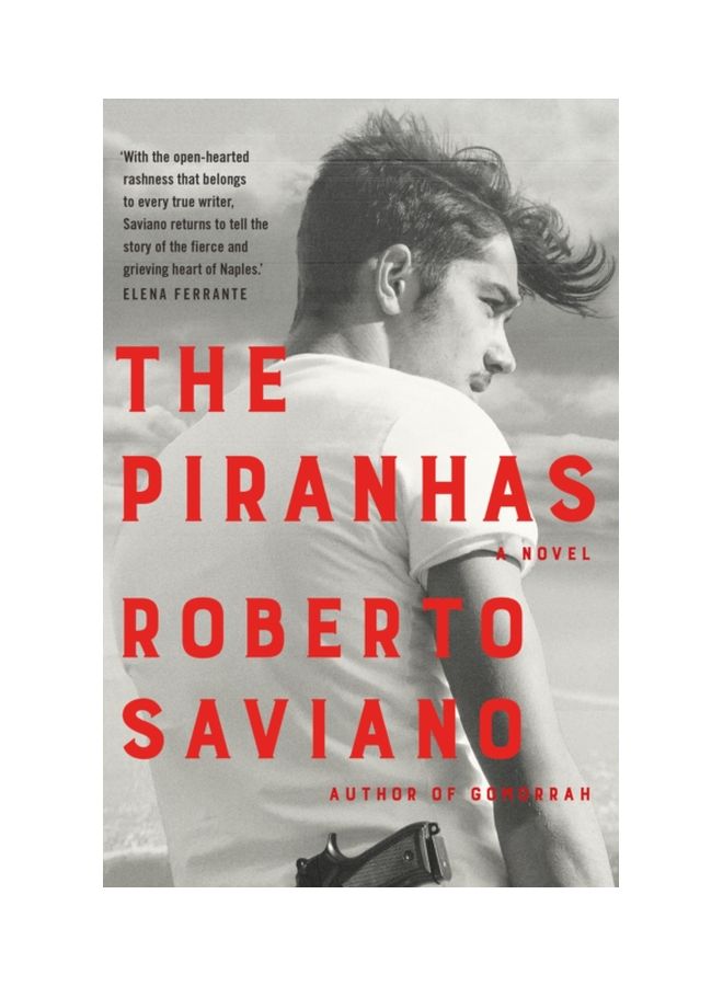 The Piranhas: A Novel Paperback English by Roberto Saviano - 4-Apr-19