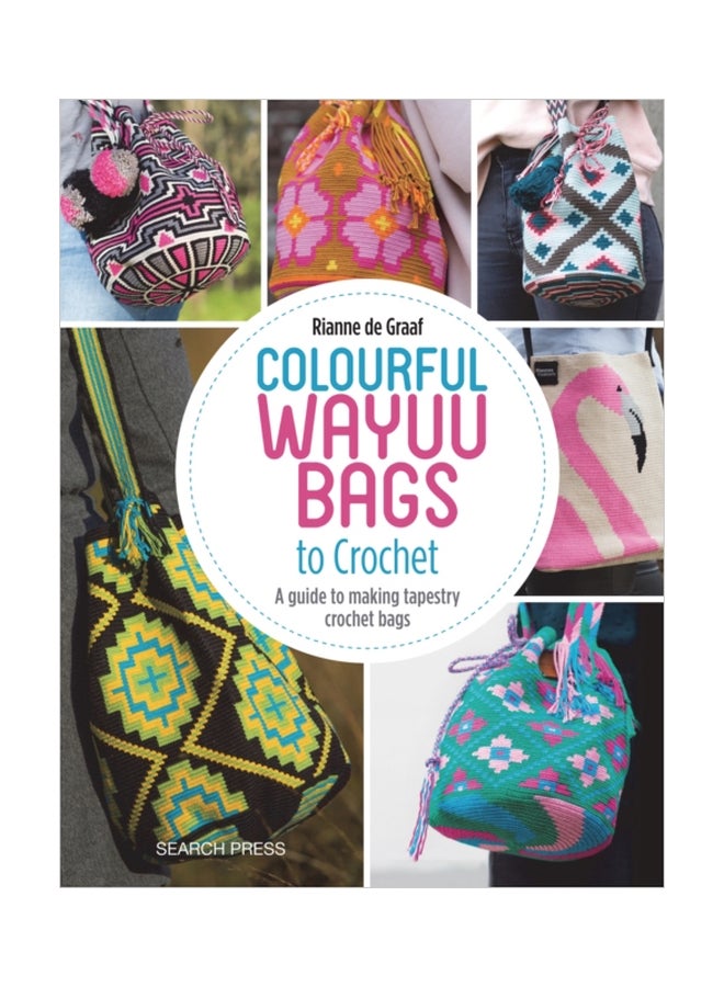 Colourful Wayuu Bags To Crochet Paperback English by Rianne de Graaf - 9-Apr-19