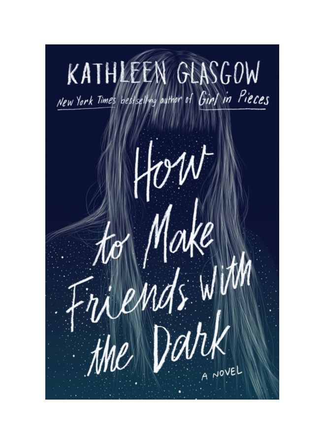 How To Make Friends With The Dark Paperback English by Kathleen Glasgow - 11-Apr-19