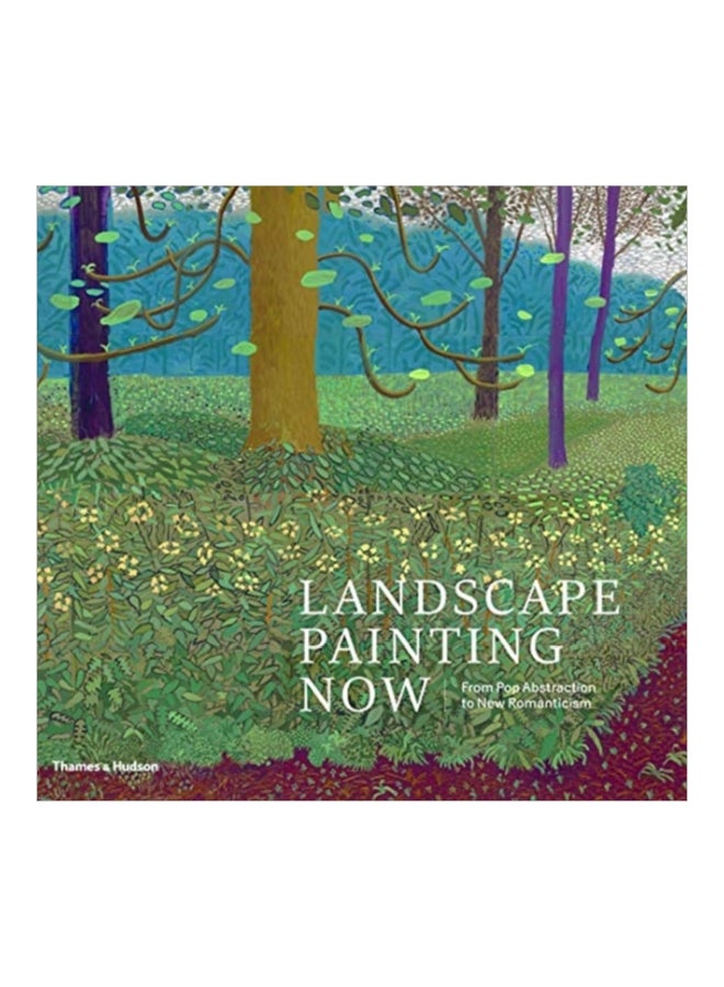 Landscape Painting Now: From Pop Abstraction To New Romanticism Hardcover English by Todd Bradway - 1-Apr-19 