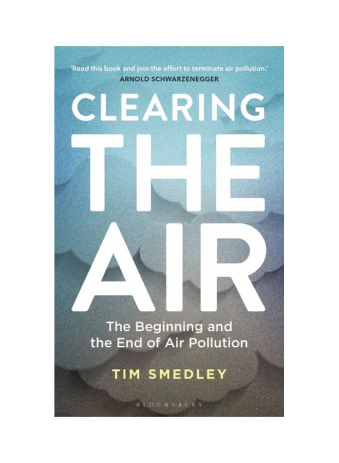 Clearing The Air : The Beginning And The End Of Air Pollution Hardcover English by Tim Smedley - 24-Sep-19