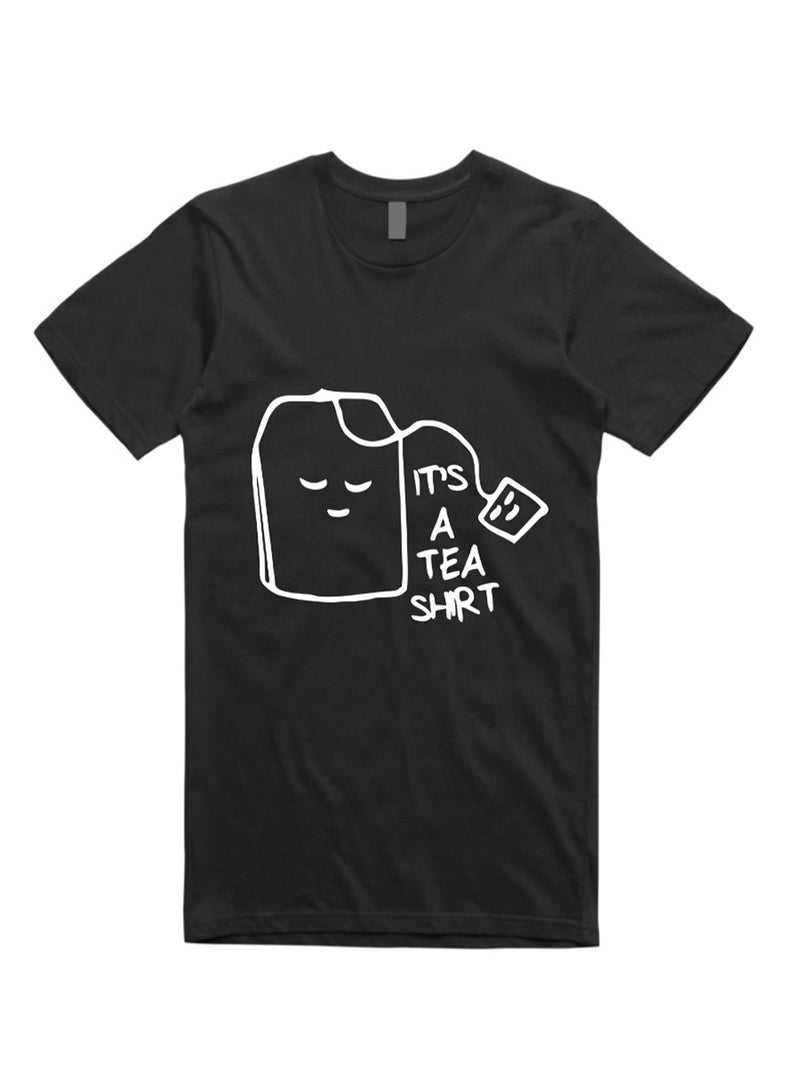 FMSTYLES It's A Tea Shirt Short Sleeve T-shirt Black  - Image 4