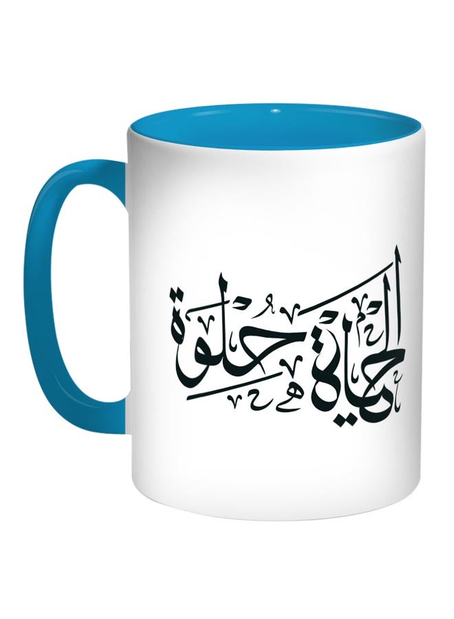 قدح قهوة - ذا لايف إيز سويت أزرق/ أبيض/أحمر