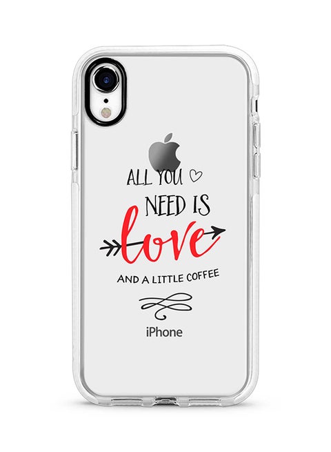 Protective Case Cover For Apple iPhone XR All You Need Is A Little Love
