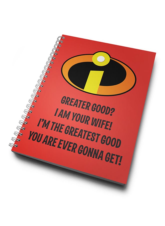 A4 Greater Good Quote Incredibles Notebook Red