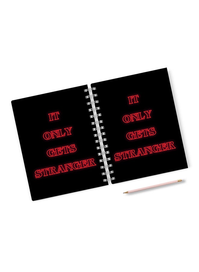 A4 Gets Stranger Quote Notebook Multicolour
