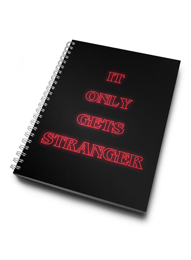 A4 Gets Stranger Quote Notebook Multicolour