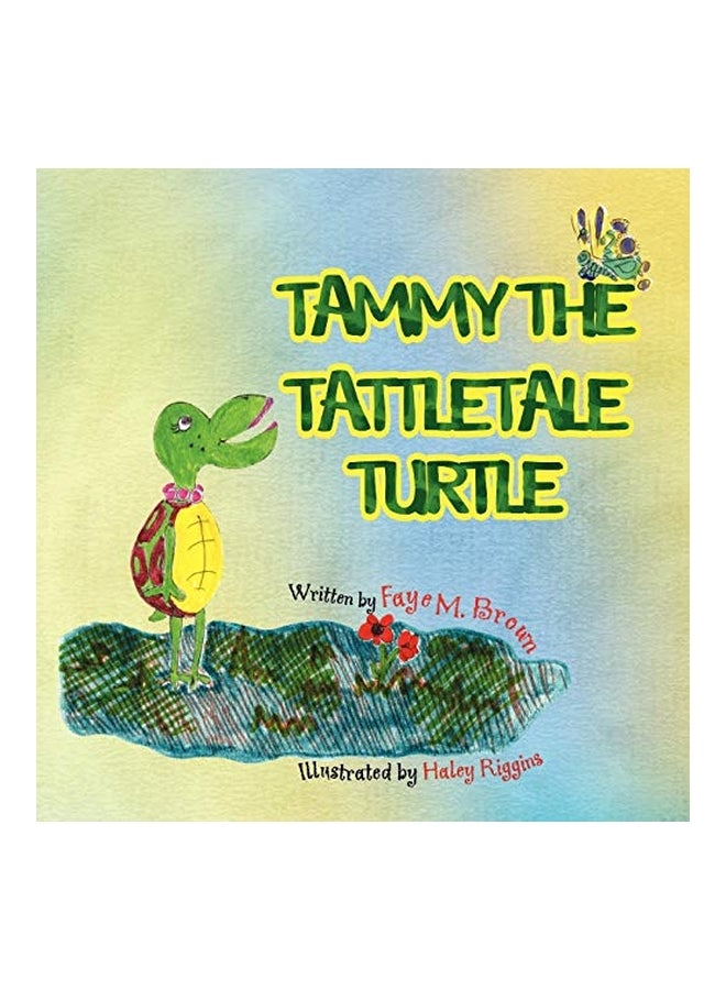 Tammy The Tattletale Turtle Paperback English by Faye M. Brown - 2008 