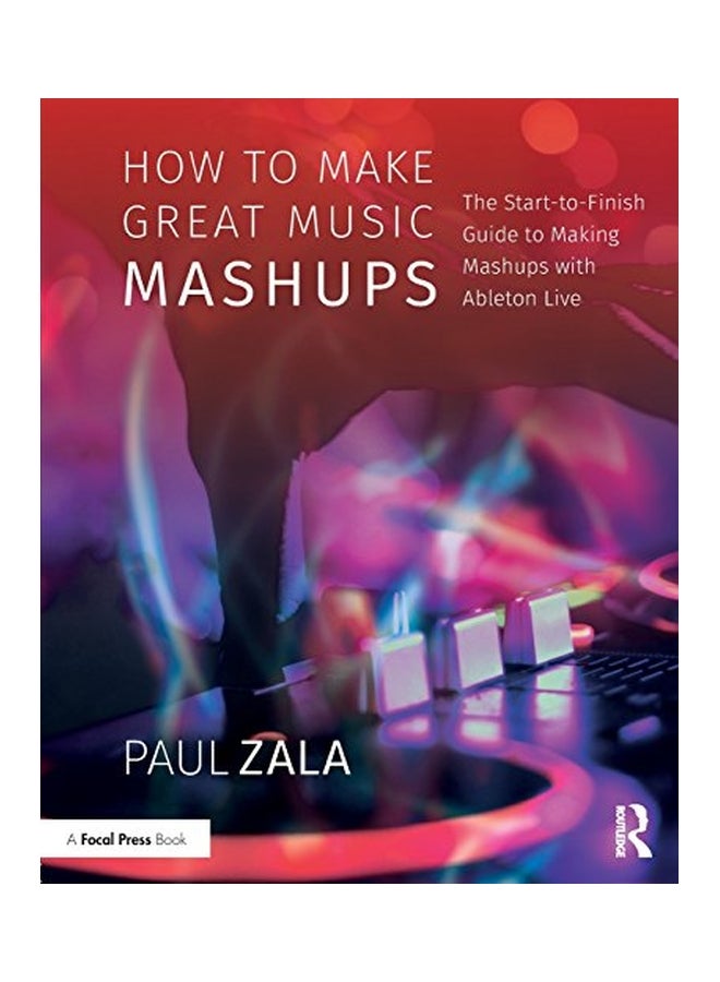 How To Make Great Music Mashups Paperback English by Paul Zala - 22 Feb 2018