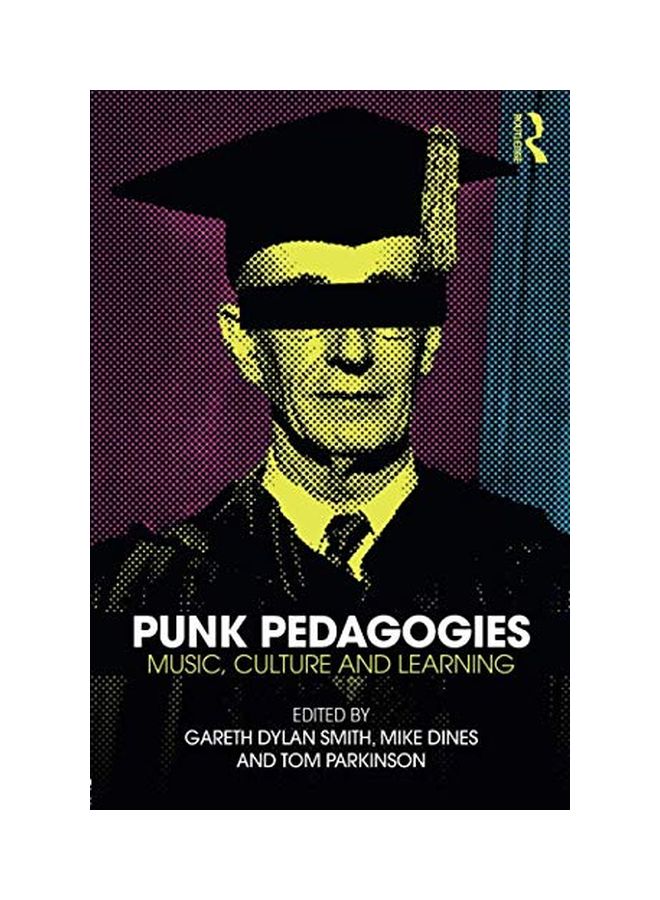 Punk Pedagogies: Music, Culture And Learning paperback english - 07 Oct 2017