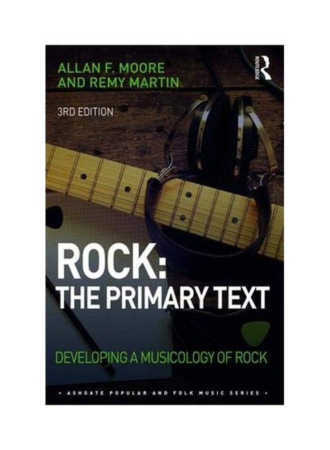 Rock: The Primary Text: Developing A Musicology Of Rock hardcover english - 02 Oct 2018