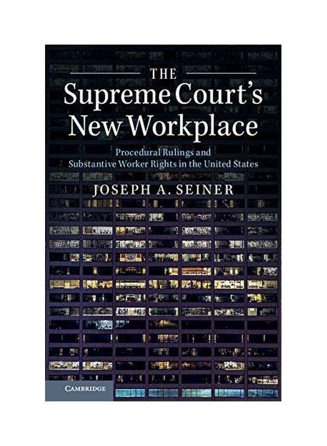 The Supreme Court's New Workplace paperback english - 25 Jul 2017 