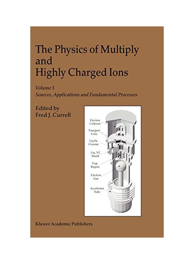 The Physics Of Multiply And Highly Charged Ions Volume 1 hardcover english - 01 Oct 2003 
