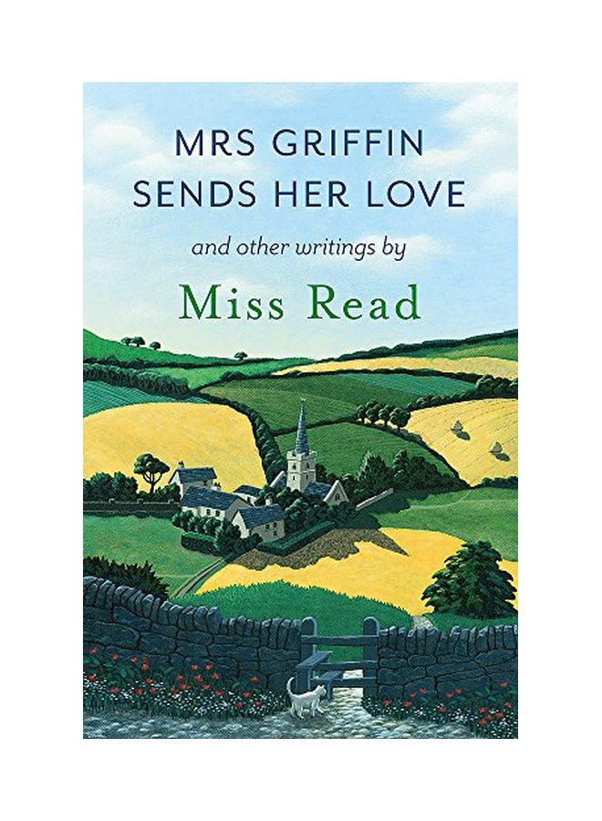 Mrs Griffin Sends Her Love: And Other Writings Paperback English by Miss Read - 08 Dec 2015 