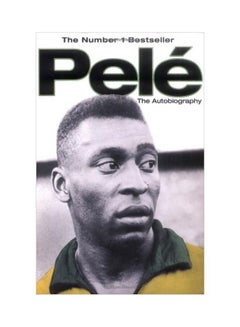 Pele: The Autobiography Paperback English by Pele - 08 May 2007 