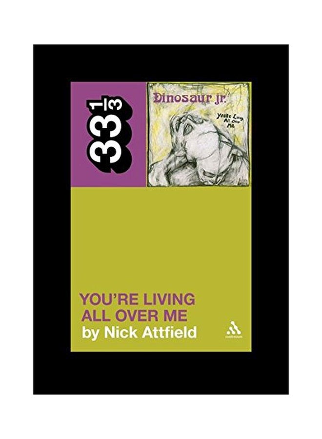 Dinosaur Jr. You're Living All Over Me paperback english - 19 Aug 2011