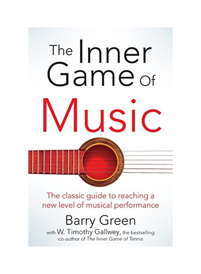 Inner Game of Music Paperback English by W Timothy Gallwey 
