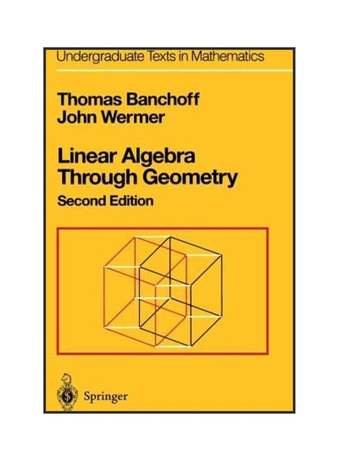 Linear Algebra Through Geometry: Undergraduate Texts In Mathematics Paperback English by Thomas Banchoff - 19 Mar 2012