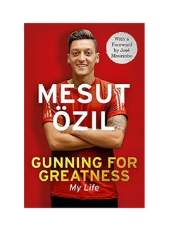 Gunning For Greatness Paperback English by Mesut Ozil - 06 Nov 2018 
