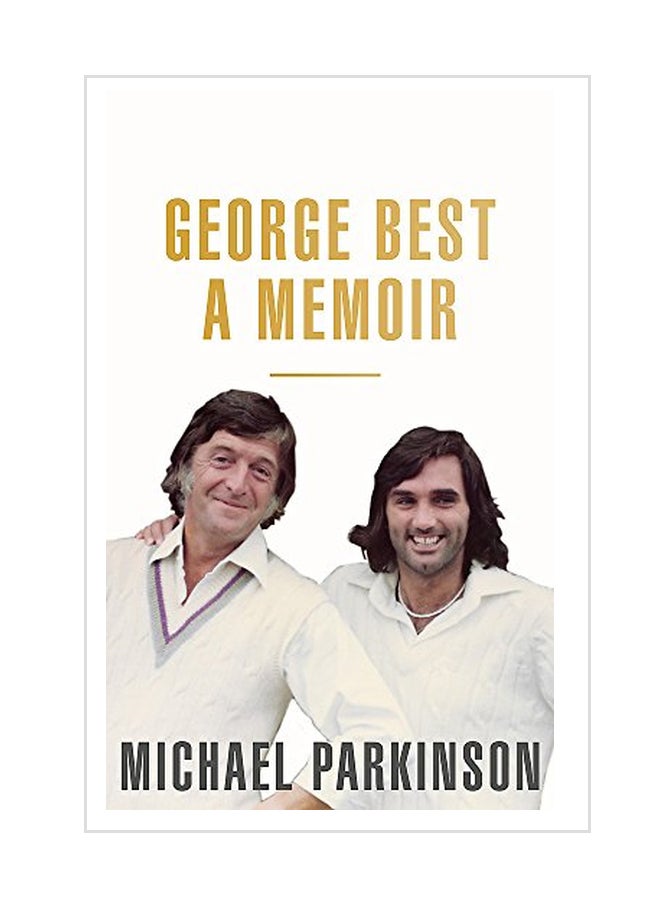 George Best A Memoir Paperback English by Michael Parkinson - 20 Nov 2018 