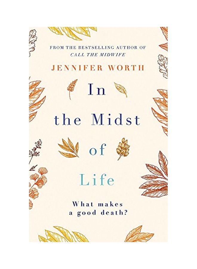 In the Midst of Life Paperback English by Jennifer Worth 