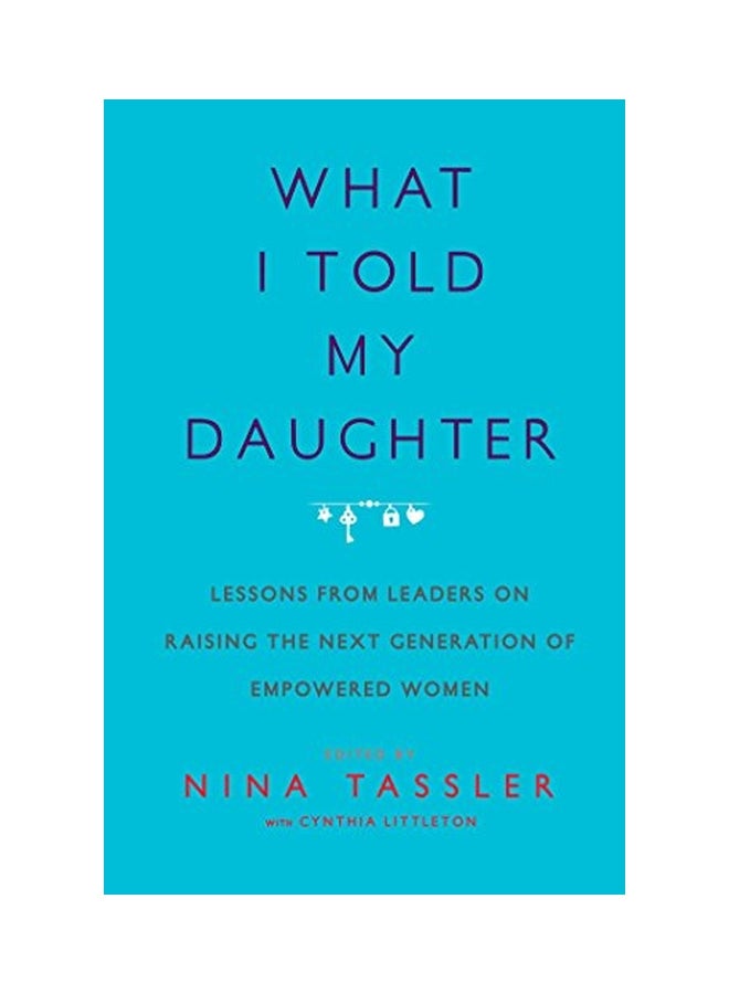 What I Told My Daughter Paperback English by Nina Tassler - 01 Jun 2017 