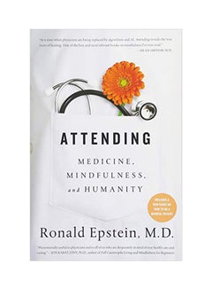 AttendIng MedicIne, MIndfulness, And Humanity Hardcover English by Ronald Epstein - 08 March 2018 
