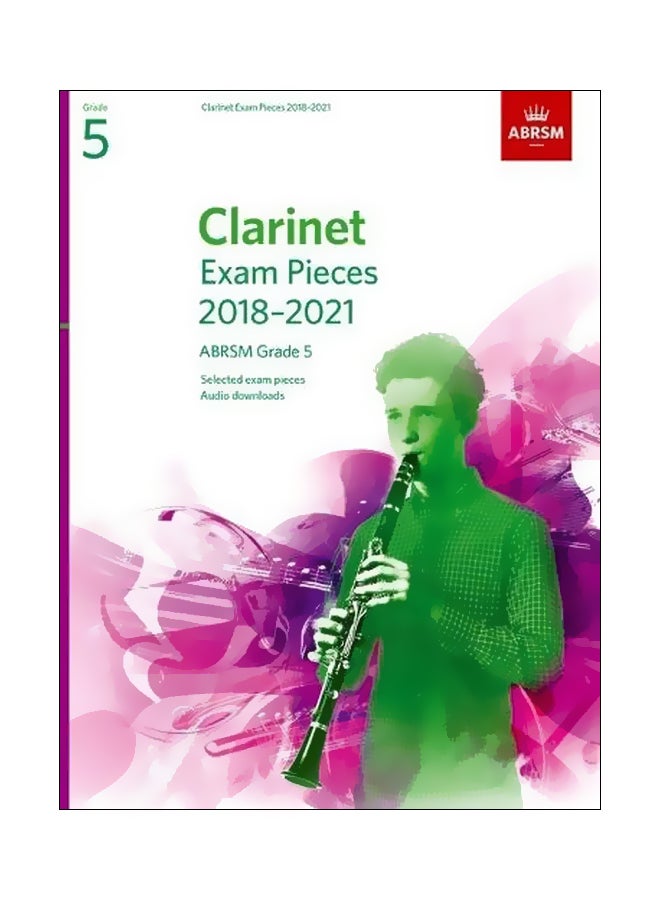 Clarinet Exam Pieces 2018-2021, ABRSM Grade 5 paperback english - 06 Jul 2017