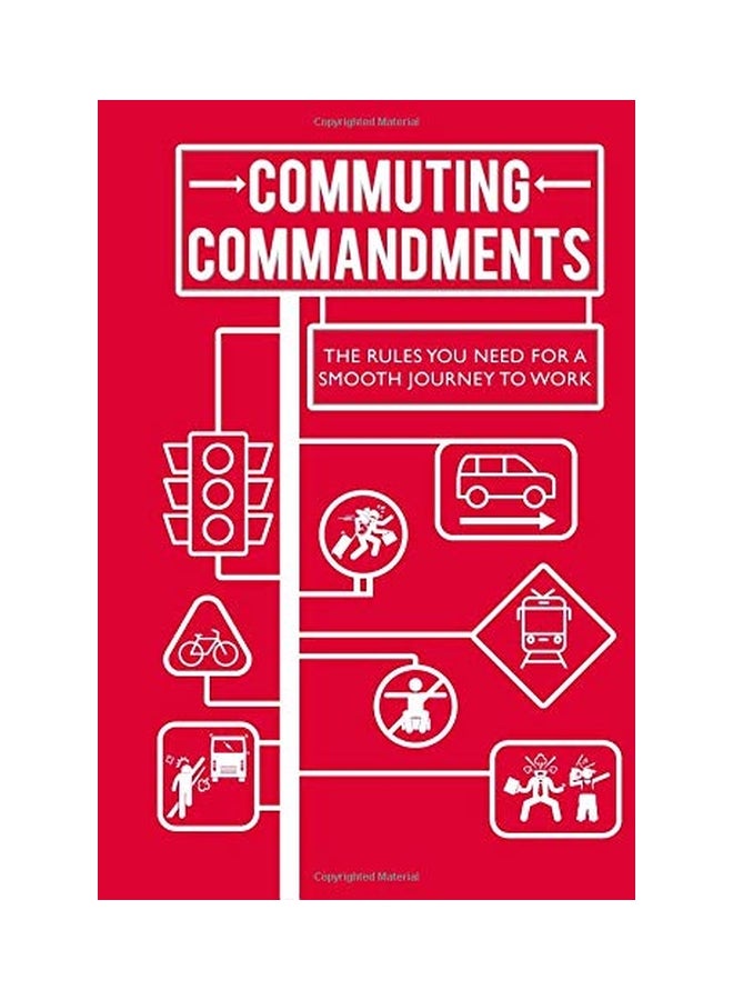 Commuting Commandments: The Rules You Need For A Smooth Journey To Work hardcover english - 11 Sep 2018