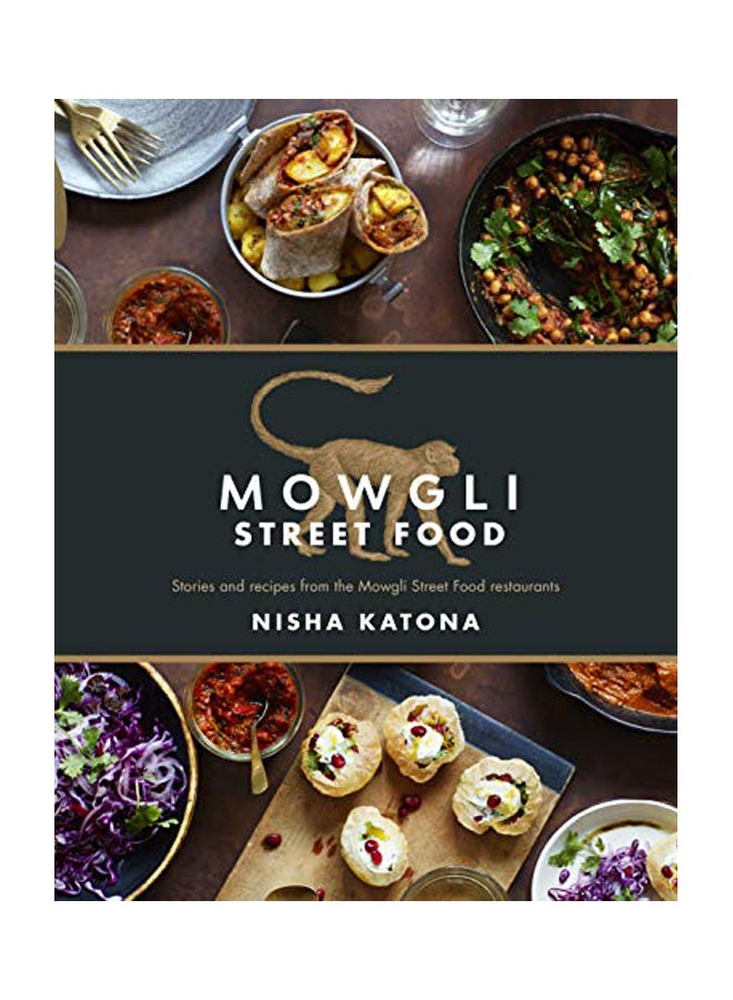 Mowgli Street Food Hardcover English by Nisha Katona 