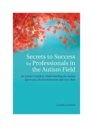 Secrets To Success For Professionals In The Autism Field paperback english - 15 Jan 2013 - v1555612081/N23775819A_1