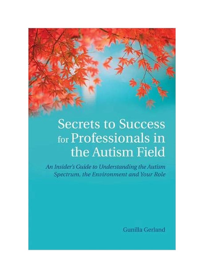 Secrets To Success For Professionals In The Autism Field paperback english - 15 Jan 2013 