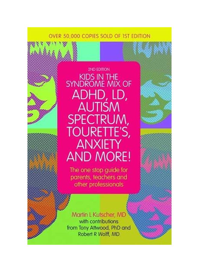 Kids In The Syndrome Mix Of ADHD, LD, Autism Spectrum, Tourette's, Anxiety And More! Paperback English by MartinL Kutscher - 31 Mar 2014 