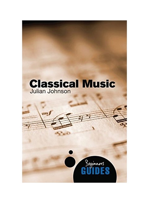 Classical Music: A Beginner's Guide paperback english - 01 Oct 2009