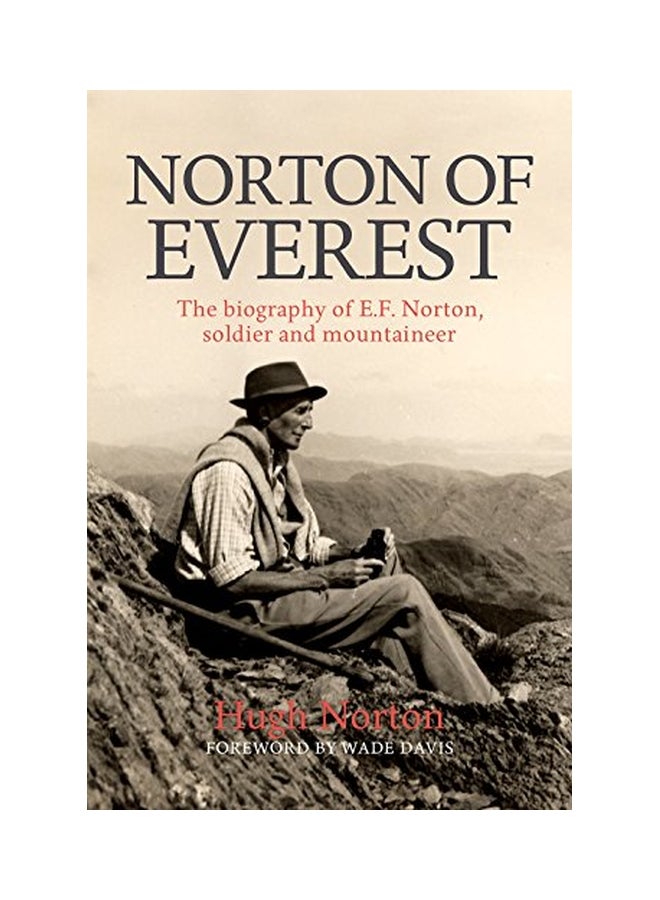 Norton Of Everest: The Biography Of E.F. Norton, Soldier And Mountaineer paperback english - 11 May 2017