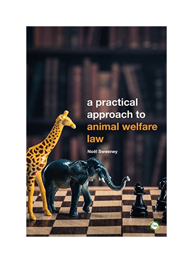 Practical Approach To Animal Welfare Law paperback english - 03 Nov 2017