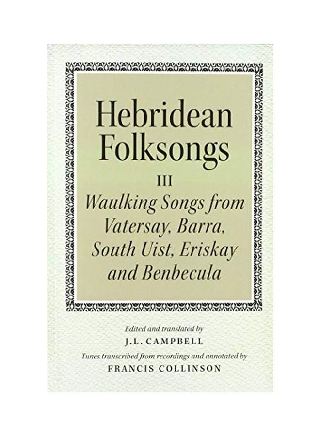 Hebridean Folk Songs: Waulking Songs from Vatersay, Barra, Eriskay, South Uist and Benbecula paperback english - 04 Oct 2018